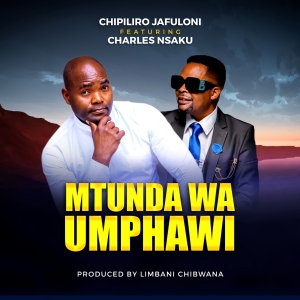 Mtunda Wa Umphawi ft Charles Nsaku (Prod. Limbani Chibwana)