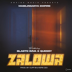 Zalowa ft Blasto & Quessy (Prod. Cuff B & Hope CZO)