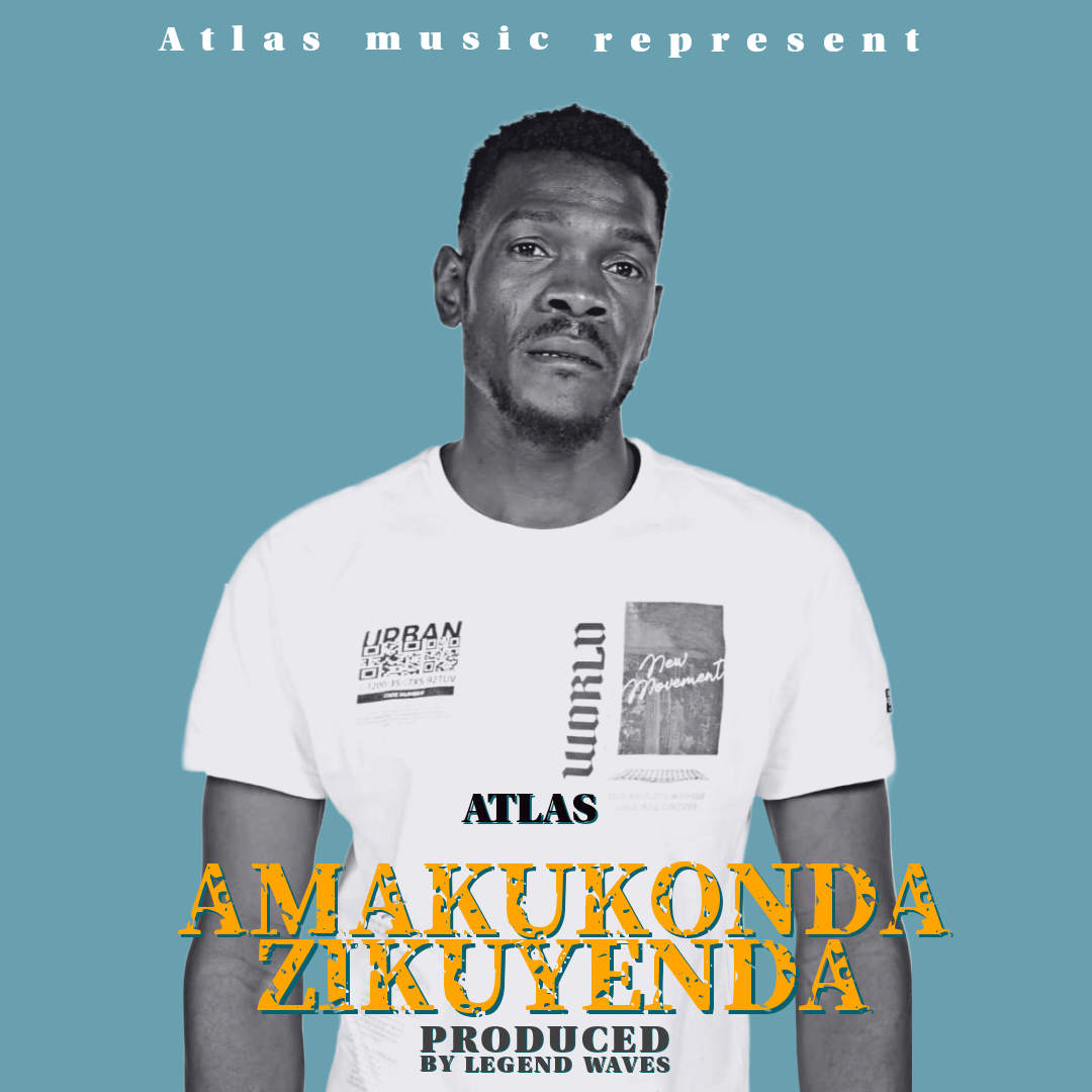 Atlas - Amakukonda Zikuyenda (Local) - Malawi-Music.com