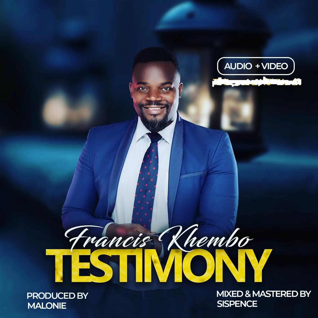 Francis Khembo - Testimony (Afro-Gospel) - Malawi-Music.com