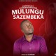 Mulungu Sazembeka 