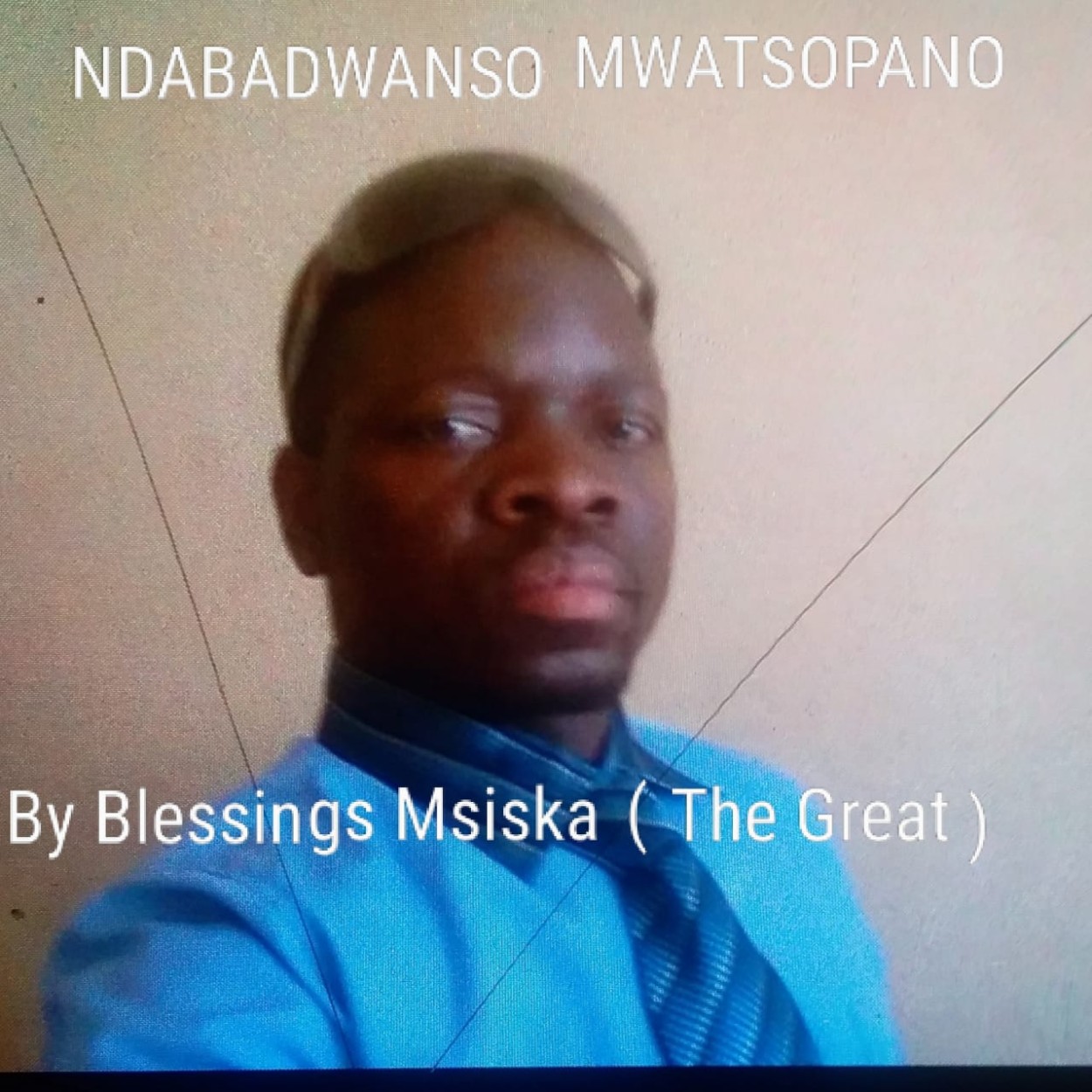 Blessings Msiska (The Great) 