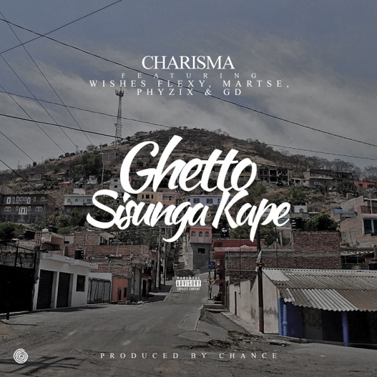 Charisma - Ghetto Sisunga Kape ft Wishes Flexy, Martse, Phyzix & GD -  Malawi-Music.com